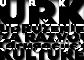 URK - Udruzenje za razvoj (drugacije) kulture!